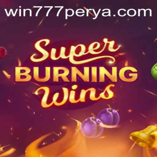 SuperBurningWins: Experience the Thrill on 777Perya.com